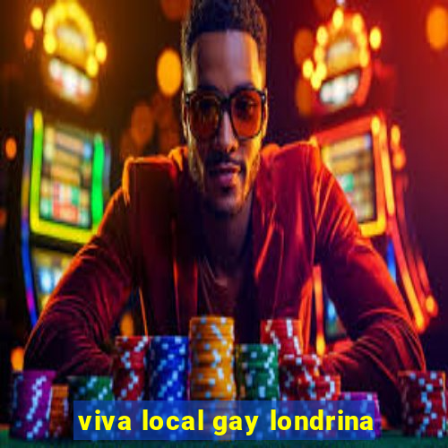 viva local gay londrina